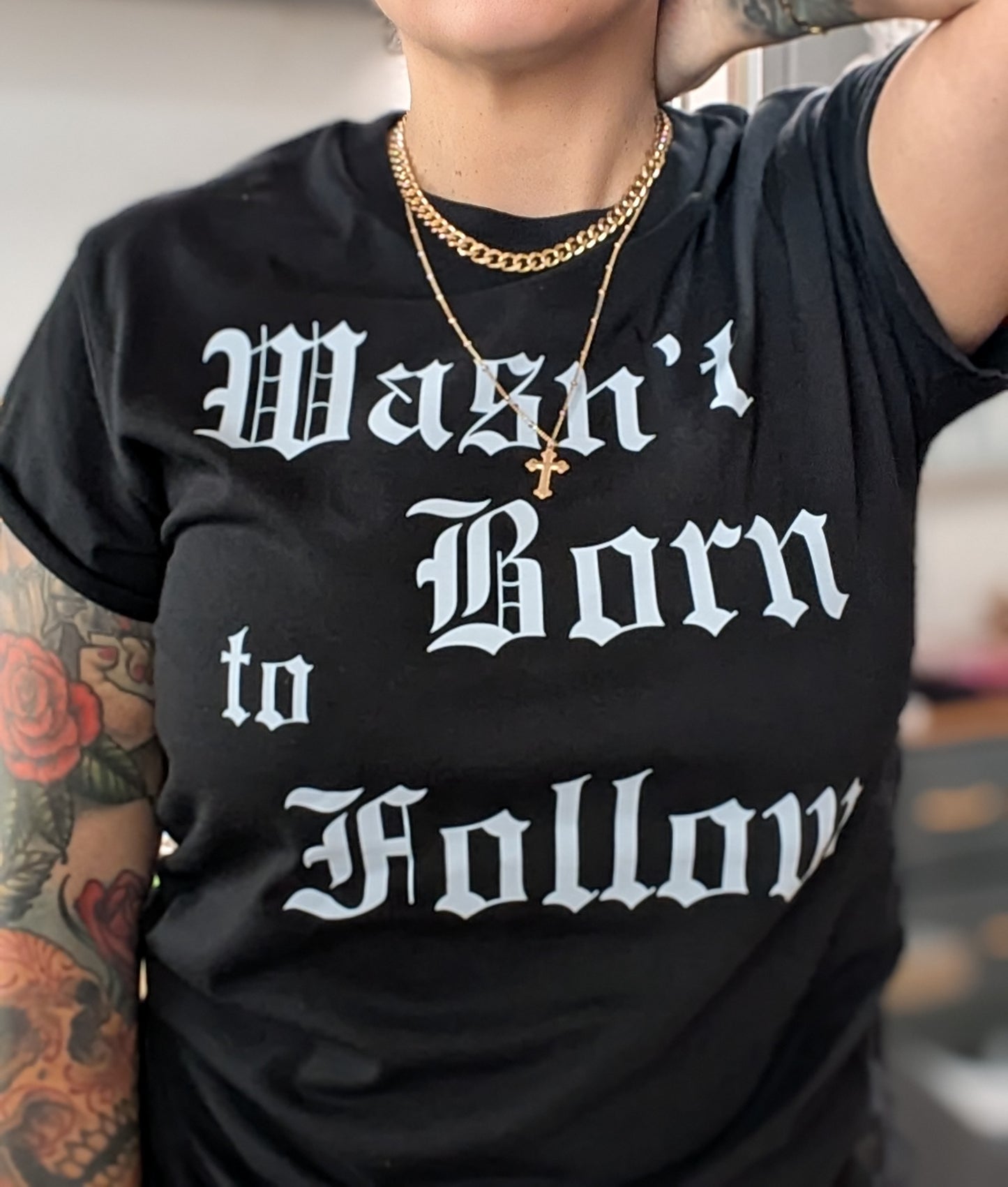 Wasn't Born to Follow tee π€