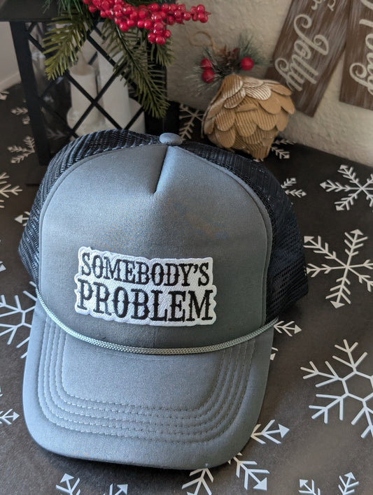 Somebody's Problem Hat