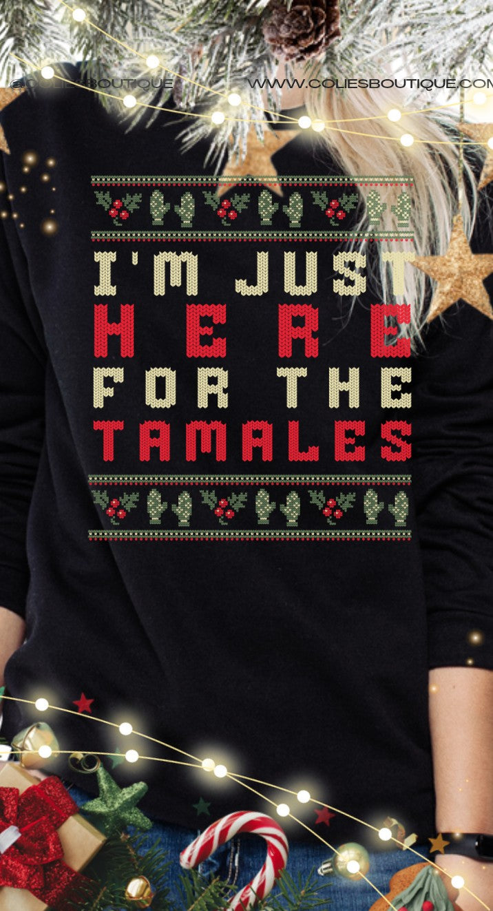 I'm here for the Tamales